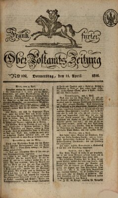 Frankfurter Ober-Post-Amts-Zeitung Donnerstag 11. April 1816