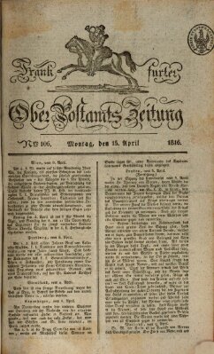 Frankfurter Ober-Post-Amts-Zeitung Montag 15. April 1816