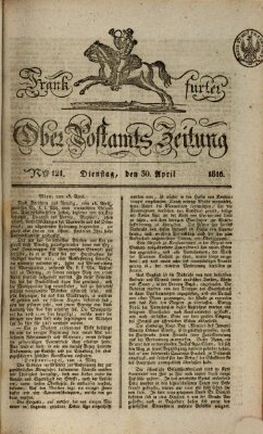 Frankfurter Ober-Post-Amts-Zeitung Dienstag 30. April 1816