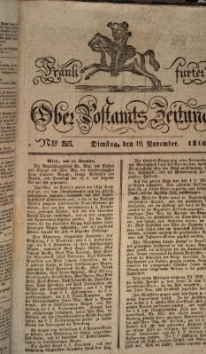 Frankfurter Ober-Post-Amts-Zeitung Dienstag 19. November 1816