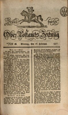 Frankfurter Ober-Post-Amts-Zeitung Montag 17. Februar 1817