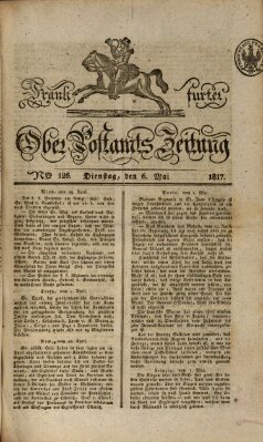 Frankfurter Ober-Post-Amts-Zeitung Dienstag 6. Mai 1817