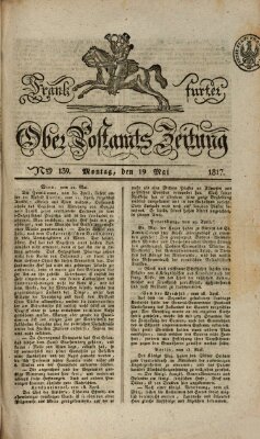 Frankfurter Ober-Post-Amts-Zeitung Montag 19. Mai 1817