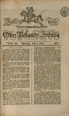 Frankfurter Ober-Post-Amts-Zeitung Montag 2. Juni 1817