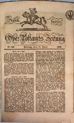 Frankfurter Ober-Post-Amts-Zeitung Freitag 10. April 1818