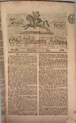 Frankfurter Ober-Post-Amts-Zeitung Freitag 19. Juni 1818