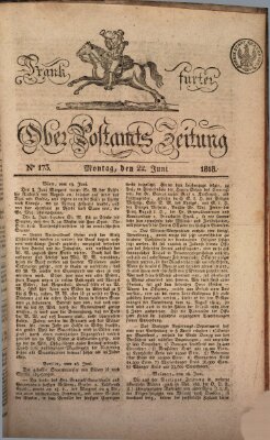 Frankfurter Ober-Post-Amts-Zeitung Montag 22. Juni 1818