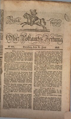 Frankfurter Ober-Post-Amts-Zeitung Dienstag 30. Juni 1818