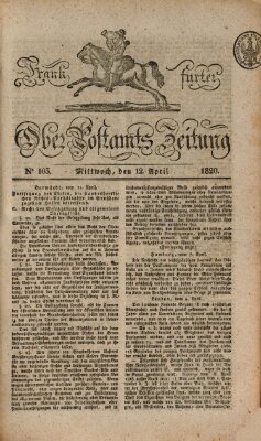 Frankfurter Ober-Post-Amts-Zeitung Mittwoch 12. April 1820