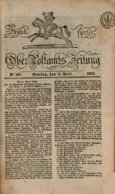 Frankfurter Ober-Post-Amts-Zeitung Samstag 15. April 1820