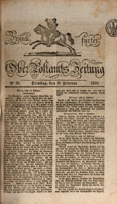 Frankfurter Ober-Post-Amts-Zeitung Dienstag 20. Februar 1821