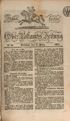 Frankfurter Ober-Post-Amts-Zeitung Dienstag 27. März 1821