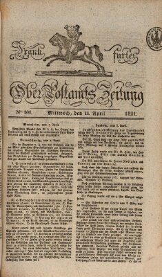 Frankfurter Ober-Post-Amts-Zeitung Mittwoch 11. April 1821