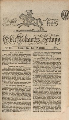 Frankfurter Ober-Post-Amts-Zeitung Donnerstag 19. April 1821