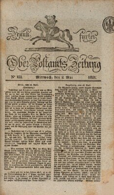 Frankfurter Ober-Post-Amts-Zeitung Mittwoch 2. Mai 1821