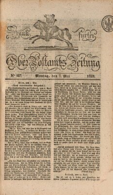 Frankfurter Ober-Post-Amts-Zeitung Montag 7. Mai 1821