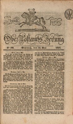 Frankfurter Ober-Post-Amts-Zeitung Mittwoch 16. Mai 1821