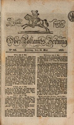 Frankfurter Ober-Post-Amts-Zeitung Freitag 25. Mai 1821