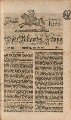 Frankfurter Ober-Post-Amts-Zeitung Dienstag 29. Mai 1821