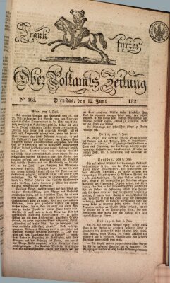 Frankfurter Ober-Post-Amts-Zeitung Dienstag 12. Juni 1821