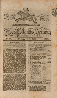 Frankfurter Ober-Post-Amts-Zeitung Montag 25. Juni 1821