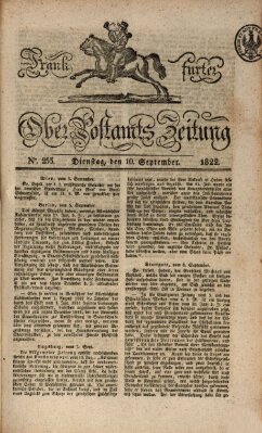 Frankfurter Ober-Post-Amts-Zeitung Dienstag 10. September 1822