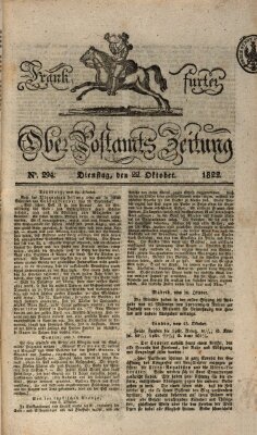 Frankfurter Ober-Post-Amts-Zeitung Dienstag 22. Oktober 1822