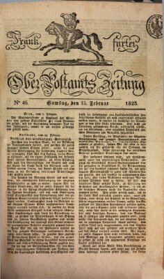 Frankfurter Ober-Post-Amts-Zeitung Samstag 15. Februar 1823