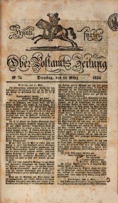 Frankfurter Ober-Post-Amts-Zeitung Dienstag 16. März 1824