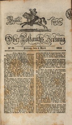 Frankfurter Ober-Post-Amts-Zeitung Freitag 2. April 1824