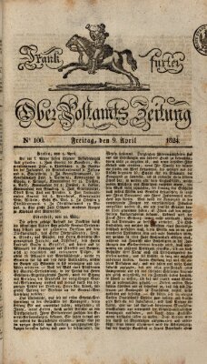 Frankfurter Ober-Post-Amts-Zeitung Freitag 9. April 1824