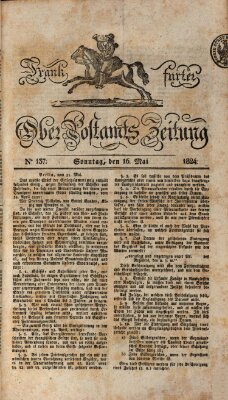 Frankfurter Ober-Post-Amts-Zeitung Sonntag 16. Mai 1824