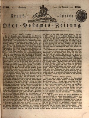 Frankfurter Ober-Post-Amts-Zeitung Sonntag 16. Januar 1825