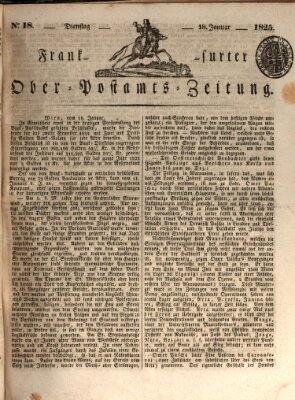 Frankfurter Ober-Post-Amts-Zeitung Dienstag 18. Januar 1825