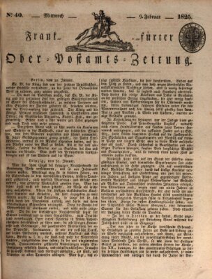 Frankfurter Ober-Post-Amts-Zeitung Mittwoch 9. Februar 1825