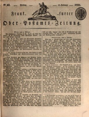 Frankfurter Ober-Post-Amts-Zeitung Freitag 11. Februar 1825