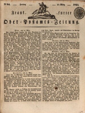 Frankfurter Ober-Post-Amts-Zeitung Freitag 25. März 1825