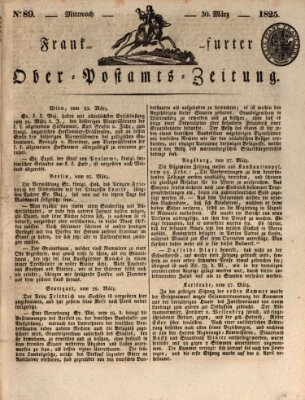 Frankfurter Ober-Post-Amts-Zeitung Mittwoch 30. März 1825