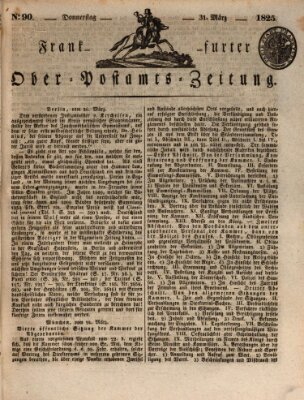 Frankfurter Ober-Post-Amts-Zeitung Donnerstag 31. März 1825