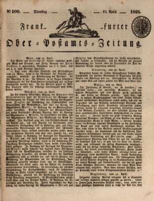 Frankfurter Ober-Post-Amts-Zeitung Dienstag 19. April 1825