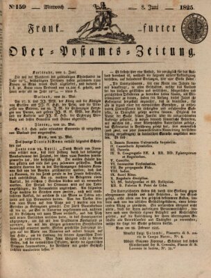 Frankfurter Ober-Post-Amts-Zeitung Mittwoch 8. Juni 1825