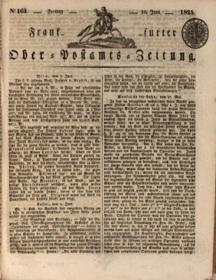 Frankfurter Ober-Post-Amts-Zeitung Freitag 10. Juni 1825