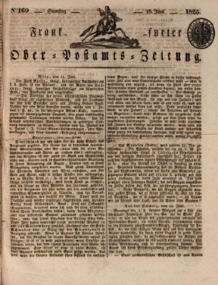 Frankfurter Ober-Post-Amts-Zeitung Samstag 18. Juni 1825