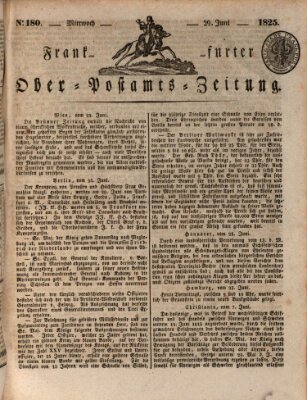 Frankfurter Ober-Post-Amts-Zeitung Mittwoch 29. Juni 1825