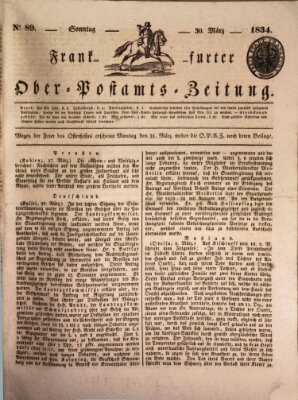 Frankfurter Ober-Post-Amts-Zeitung Sonntag 30. März 1834