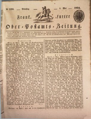 Frankfurter Ober-Post-Amts-Zeitung Dienstag 6. Mai 1834