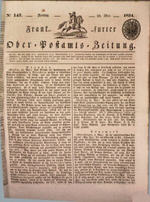 Frankfurter Ober-Post-Amts-Zeitung Freitag 23. Mai 1834