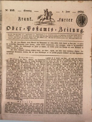 Frankfurter Ober-Post-Amts-Zeitung Sonntag 1. Juni 1834