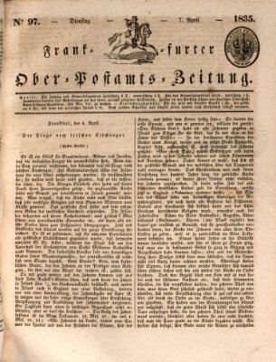 Frankfurter Ober-Post-Amts-Zeitung Dienstag 7. April 1835