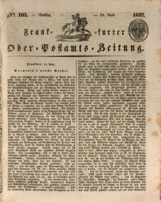 Frankfurter Ober-Post-Amts-Zeitung Samstag 15. April 1837